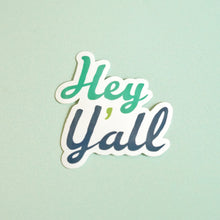 Hey Y'all Sticker