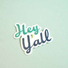 Hey Y'all Sticker