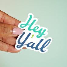 Hey Y'all Sticker