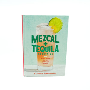 Mezcal and Tequila Cocktails