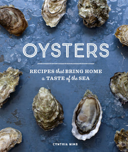 Oysters RECIPES THAT BRING HOME A TASTE OF THE SEA - Soft Cover