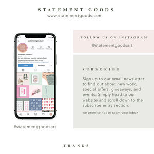 Follow us on Instagram at Statement Goods Art and subscribe to our email newsletter
