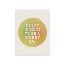 Great Day Quote Print
