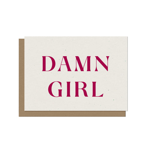 Damn Girl Birthday Card