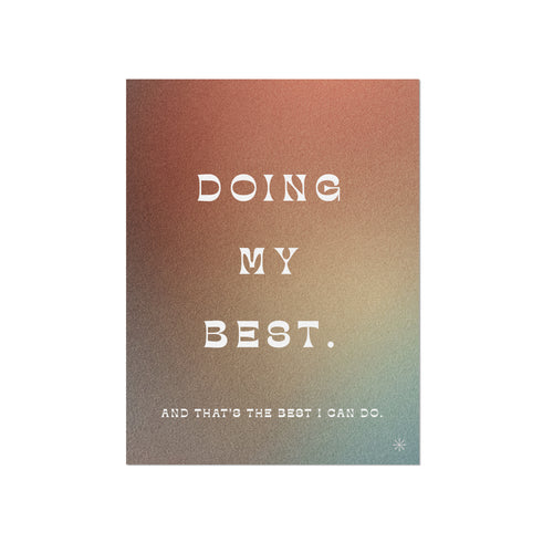 Doing My Best Quote Print