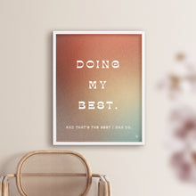 Doing My Best Quote Print