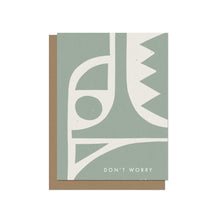 Don't Worry Encouragement Card