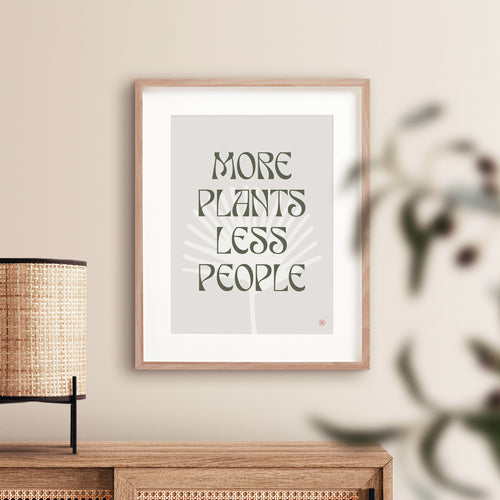 More Plants Less People Quote Print