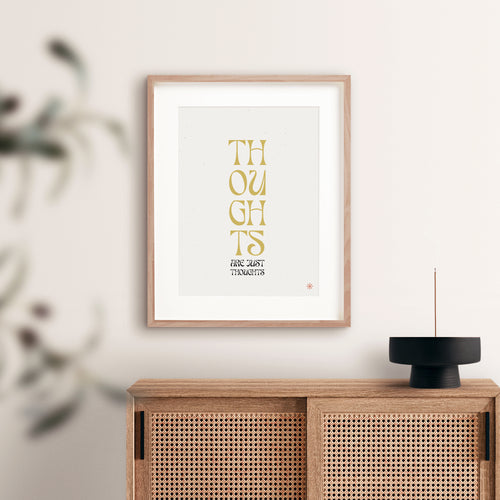 Thoughts are Just Thoughts Quote Print