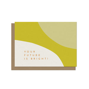 Your Future is Bright Blank Card